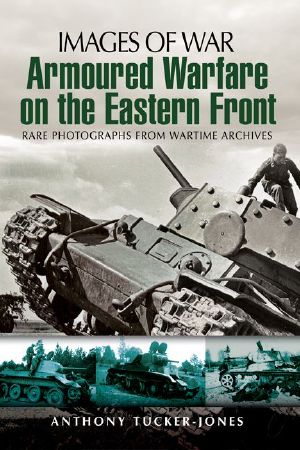 [Images of War 01] • Armoured Warfare on the Eastern Front